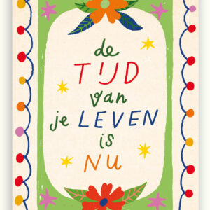 Kaart - De tijd van je leven is nu